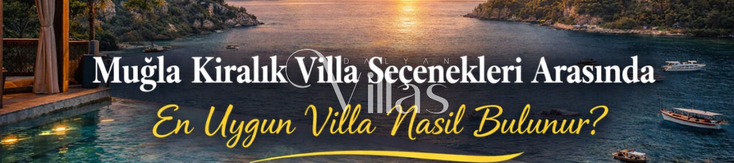 Muğla Kiralık Villa Seçenekleri Arasında En Uygun Villa