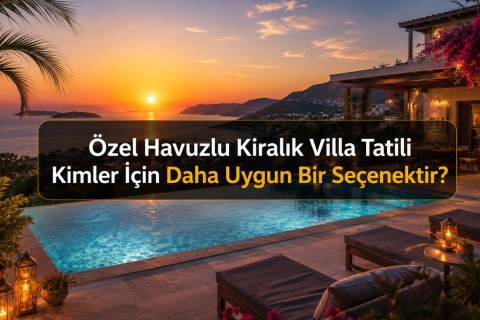 For Whom Is a Private Pool Rental Villa Holiday a More Suitable Option?