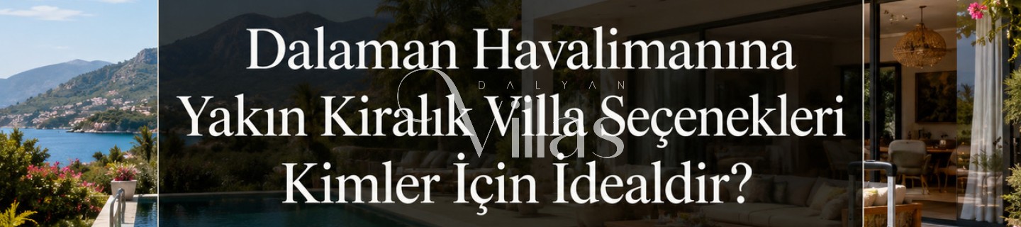 Rental Villa Options Close to Dalaman Airport